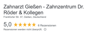 Zahnarzt Gießen - Zahnzentrum Dr. Röder & Kollegen - Google Bewertungen